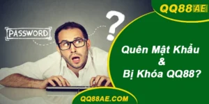 Khôi phục tài khoản QQ88 khi quyên mật khẩu hoặc bị khóa