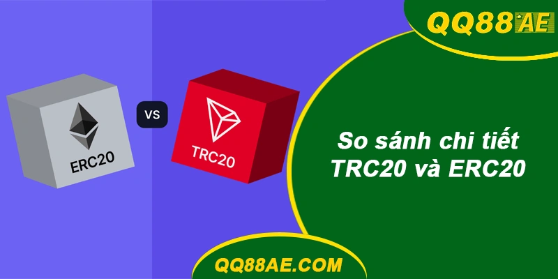 So sánh chi tiết TRC20 và ERC20