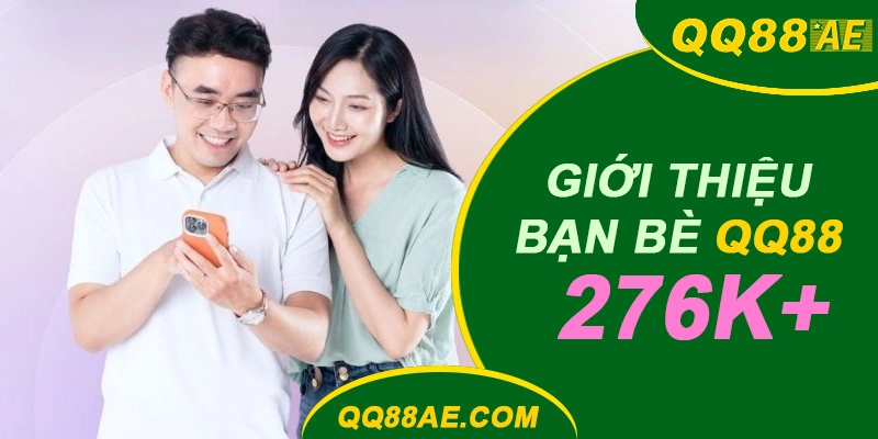 Giới thiệu bạn bè QQ88